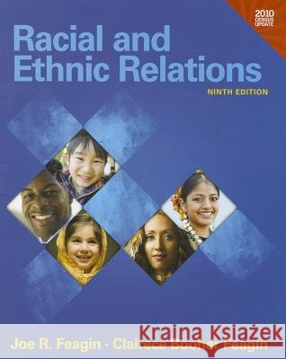 Racial and Ethnic Relations, Census Update Joe R. Feagin Clairece Booher R. Feagin 9780205024995