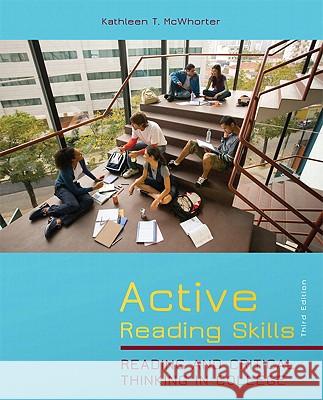 Active Reading Skills: Reading and Critical Thinking in College Kathleen T. McWhorter Brette M. Sember 9780205028436 Longman