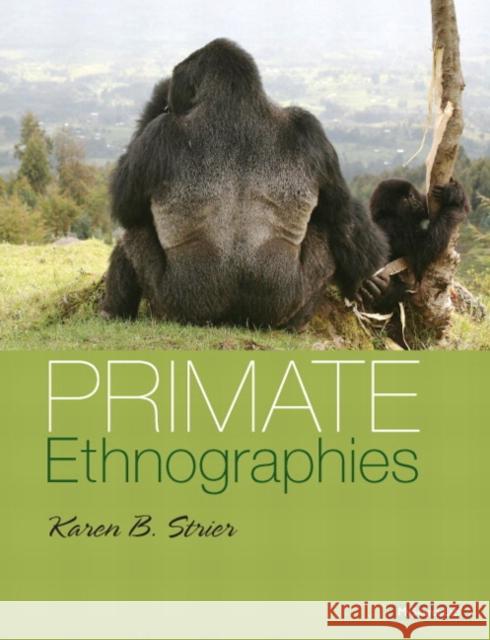 Primate Ethnographies Karen B. Strier   9780205214662