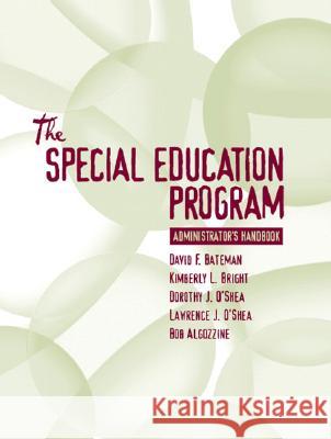 Special Education Program Administrator's Handbook Kimberly Bennish David F. Bateman Gina R. Bright 9780205376735 Allyn & Bacon