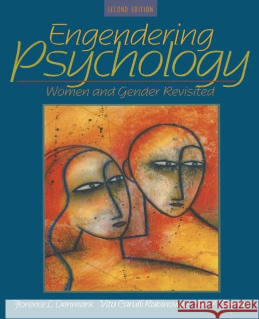 Engendering Psychology : Women and Gender Revisited Florence L. Denmark Vita Carulli Rabinowitz Jeri A. Sechzer 9780205404568 