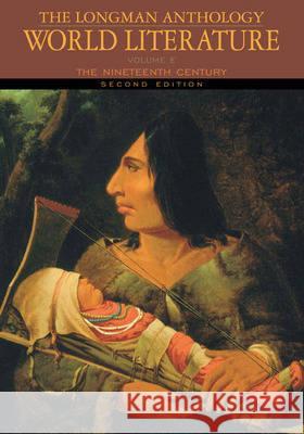The Longman Anthology of World Literature: The Nineteenth Century, Volume E Damrosch, David 9780205625918