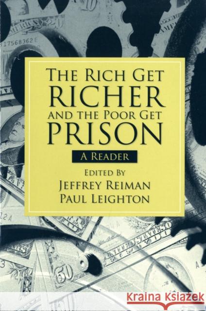 The Rich Get Richer and the Poor Get Prison: A Reader (2-Downloads) Reiman, Jeffrey 9780205661794 Prentice Hall