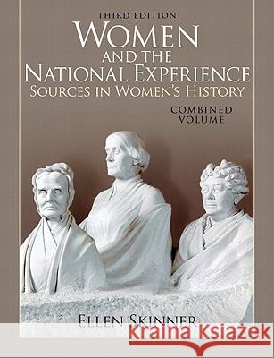 Women and the National Experience: Sources in American History Skinner, Ellen 9780205743155