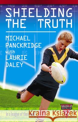 Shielding the Truth Michael/ Daley Laurie Panckridge 9780207200526 Harper Collins Publishers Australia Pty Ltd