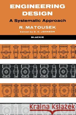 Engineering Design: A Systematic Approach Matousek, Robert 9780216912731