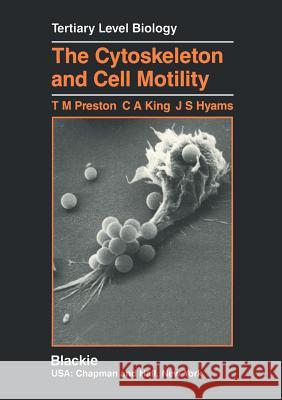 The Cytoskeleton and Cell Motility Terence M. Preston 9780216926745 Not Avail