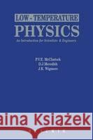 Low Temperature Physics: An Introduction for Scientists and Engineers P. V. McClintock D. J. Meredith J. K. Wigmore 9780216929791 Springer