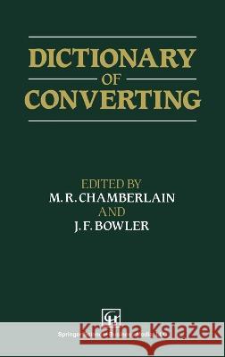 Dictionary of Converting J. F. Bowler M. R. Chamberlain 9780216932425 Blackie Academic and Professional