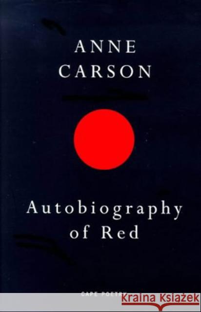 Autobiography of Red Anne Carson 9780224059732