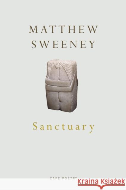 Sanctuary Matthew Sweeney 9780224073455 0