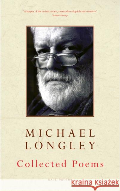 Collected Poems Michael Longley 9780224080446