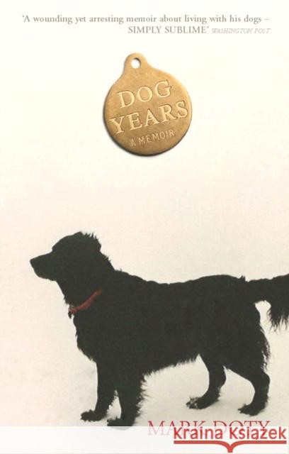 Dog Years Mark Doty 9780224080910 0