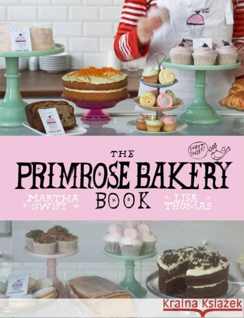 The Primrose Bakery Book Martha Swift 9780224086882 0
