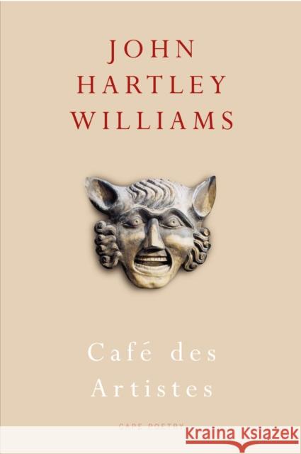 Cafe des Artistes John Hartley Williams 9780224087858