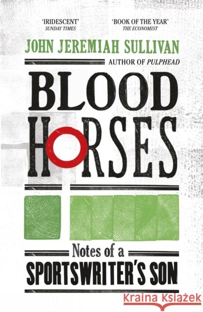 Blood Horses John Jeremiah Sullivan 9780224092296