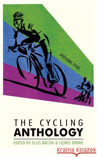 The Cycling Anthology: Volume Five (5/5)  9780224092425 PIMLICO