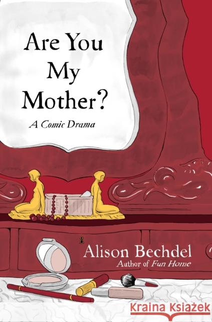 Are You My Mother? Alison Bechdel 9780224093521 Vintage Publishing