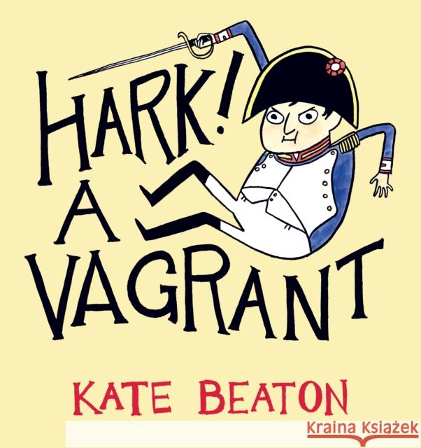 Hark! A Vagrant Kate Beaton 9780224094146 Vintage Publishing