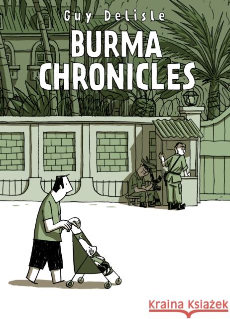 Burma Chronicles Guy Delisle 9780224096188 Vintage Publishing