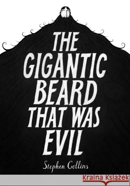 The Gigantic Beard That Was Evil Stephen Collins 9780224096287