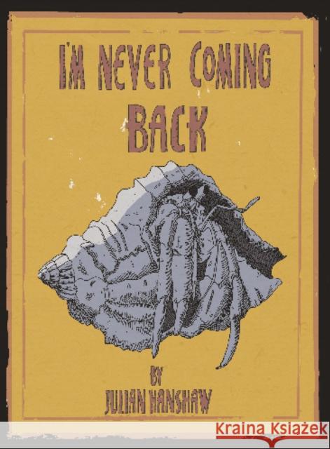 I'm Never Coming Back Julian Hanshaw 9780224096447 0