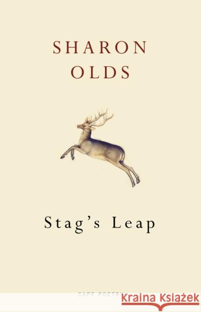 Stag's Leap Sharon Olds 9780224096942