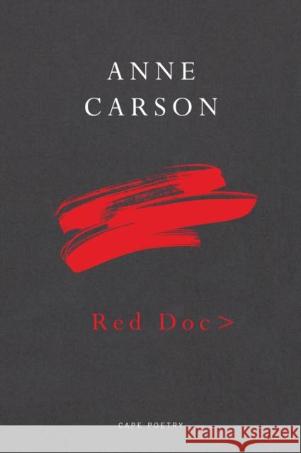 Red Doc> Anne Carson 9780224097574