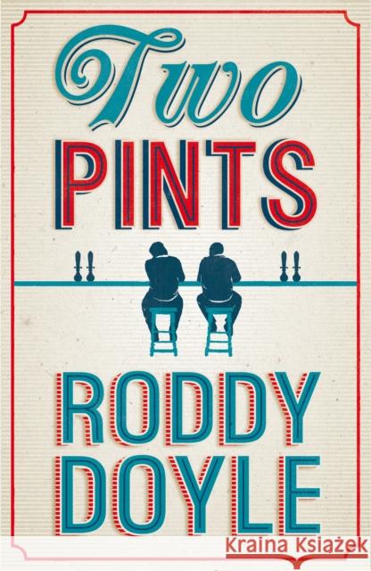 Two Pints Roddy Doyle 9780224097819 Vintage Publishing