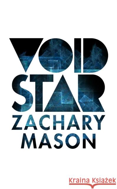 Void Star Zachary Mason 9780224098243