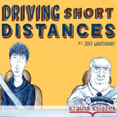 Driving Short Distances Winterhart, Joff 9780224099806 