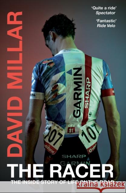 The Racer: The Inside Story of Life on the Road David Millar 9780224100083