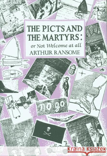 The Picts and the Martyrs: or Not Welcome At All Arthur Ransome 9780224606417