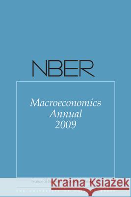 Nber Macroeconomics Annual 2009: Volume 24volume 24 Acemoglu, Daron 9780226002101 University of Chicago Press