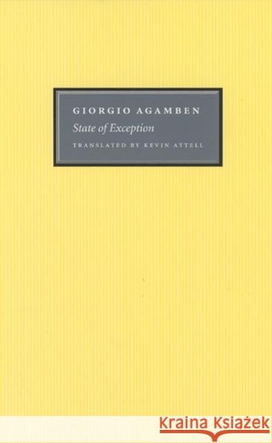 State of Exception Giorgio Agamben Kevin Attell 9780226009254 University of Chicago Press