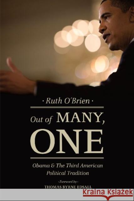 Out of Many, One: Obama and the Third American Political Tradition O'Brien, Ruth 9780226041629