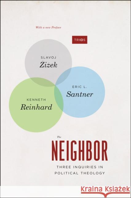 The Neighbor: Three Inquiries in Political Theology Zizek, Slavoj 9780226045207 University of Chicago Press