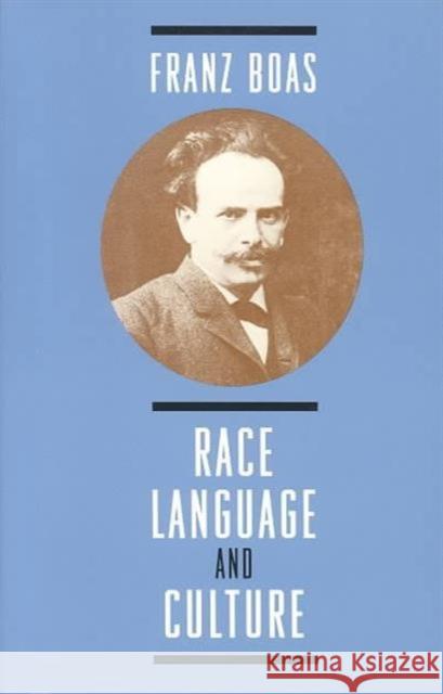 Race, Language, and Culture F Boas   9780226062419 