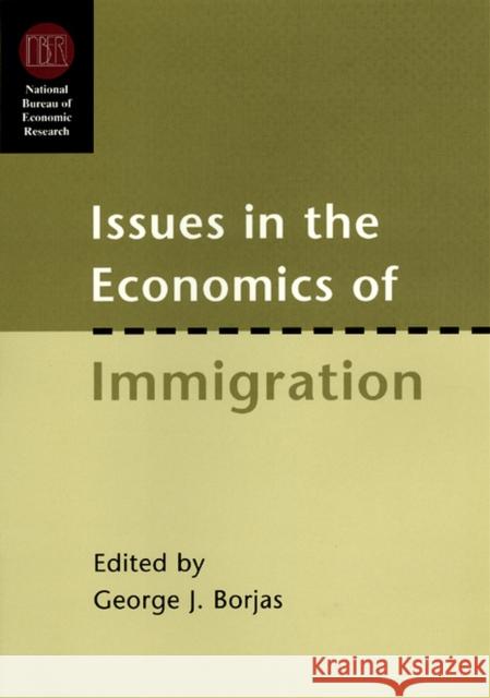 Issues in the Economics of Immigration George J. Borjas 9780226066318