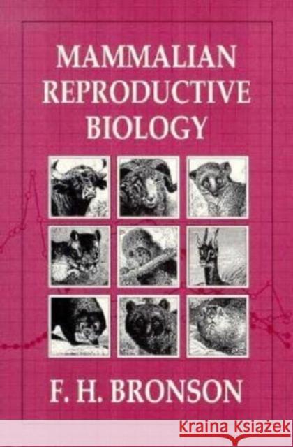 Mammalian Reproductive Biology F. H. Bronson 9780226075594 