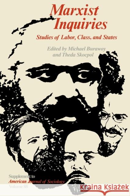 Marxist Inquiries: Studies of Labor, Class, and States Burawoy, Michael 9780226080406 University of Chicago Press