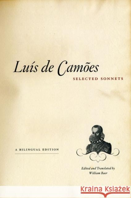 Selected Sonnets: A Bilingual Edition Camões, Luís de 9780226092867 University of Chicago Press