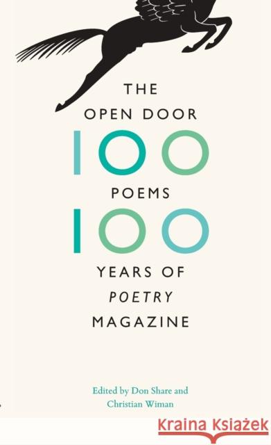 The Open Door: One Hundred Poems, One Hundred Years of Poetry Magazine Share, Don 9780226104010