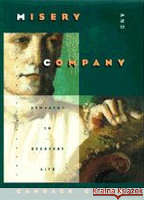 Misery and Company: Sympathy in Everyday Life Candace Clark Candace Clark 9780226107561 University of Chicago Press
