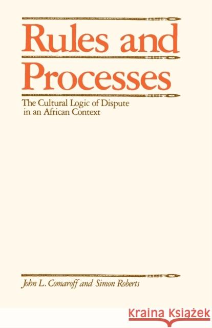 Rules and Processes Comaroff, John L. 9780226114255 University of Chicago Press