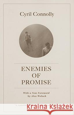 Enemies of Promise Cyril Connolly 9780226115047 University of Chicago Press