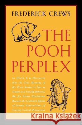 The Pooh Perplex Frederick C. Crews 9780226120584