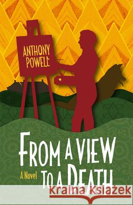 From a View to a Death Anthony Powell 9780226132969