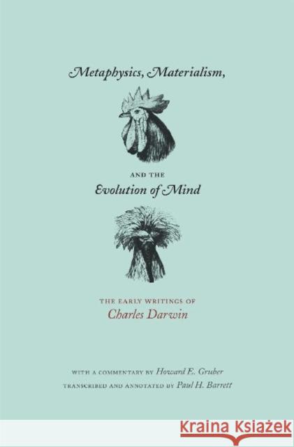 Metaphysics, Materialism, and the Evolution of Mind Charles Darwin 9780226136592 The University of Chicago Press