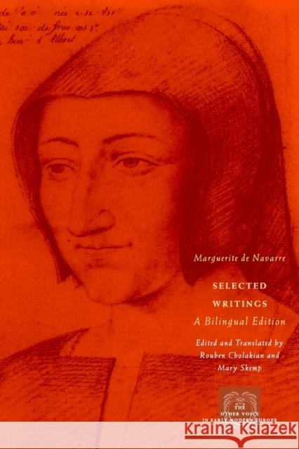 Selected Writings: A Bilingual Edition Navarre, Marguerite de 9780226142722 University of Chicago Press